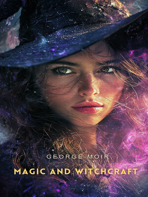 cover image of Magic and Witchcraft